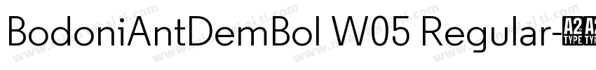 BodoniAntDemBol W05 Regular字体转换